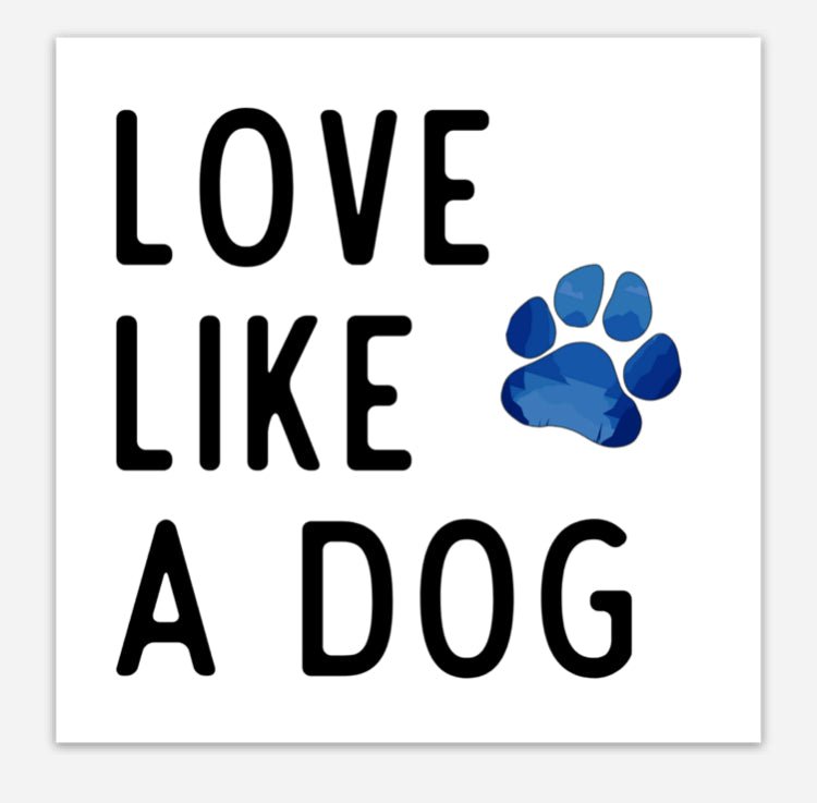 Love Like A Dog Sticker